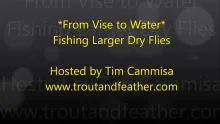 Video thumb for Fishing Large Dry Flies